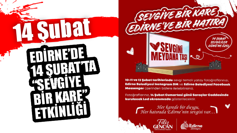 Edirne Belediyesi, 14 Şubat Sevgililer